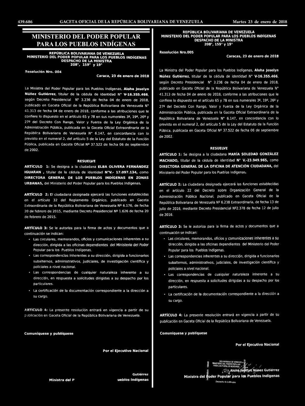 466, según Decreto Presidencial N 3.236 de fecha 04 de enero de 2018, publicado en Gaceta Oficial de la República Bolivarlana de Venezuela N 41.