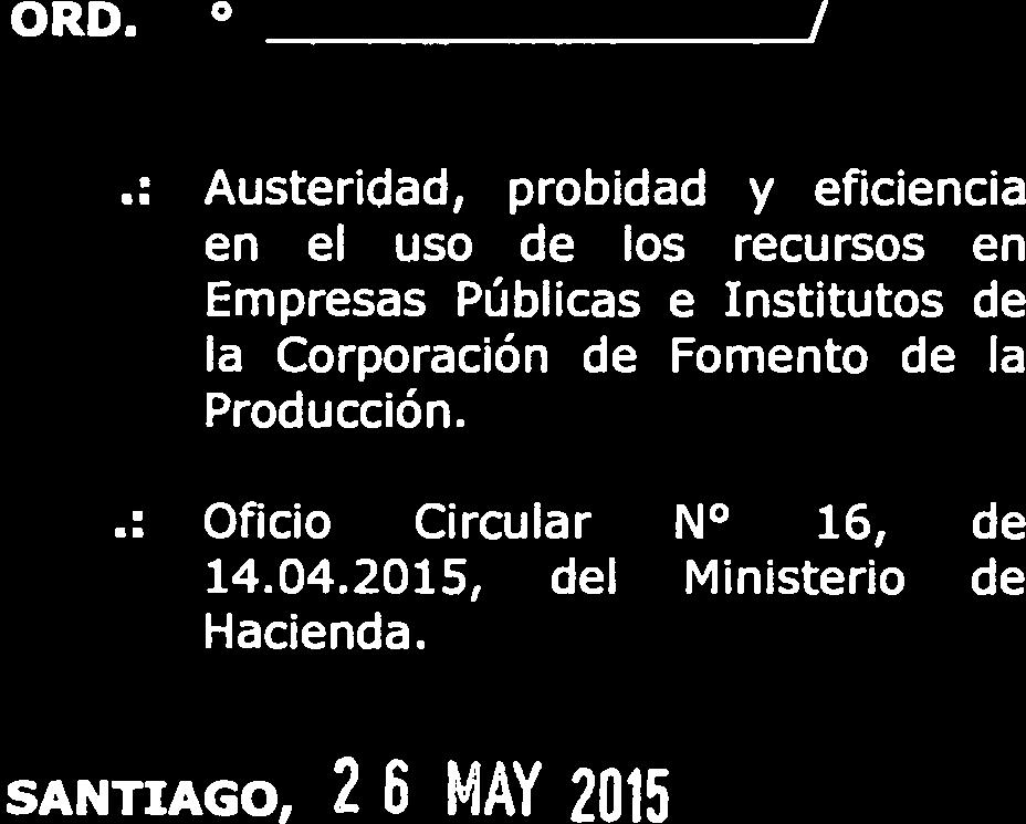 SANTIAGO, 26 MÁY 2015 DE : MINISTRO DE HACIENDA A :