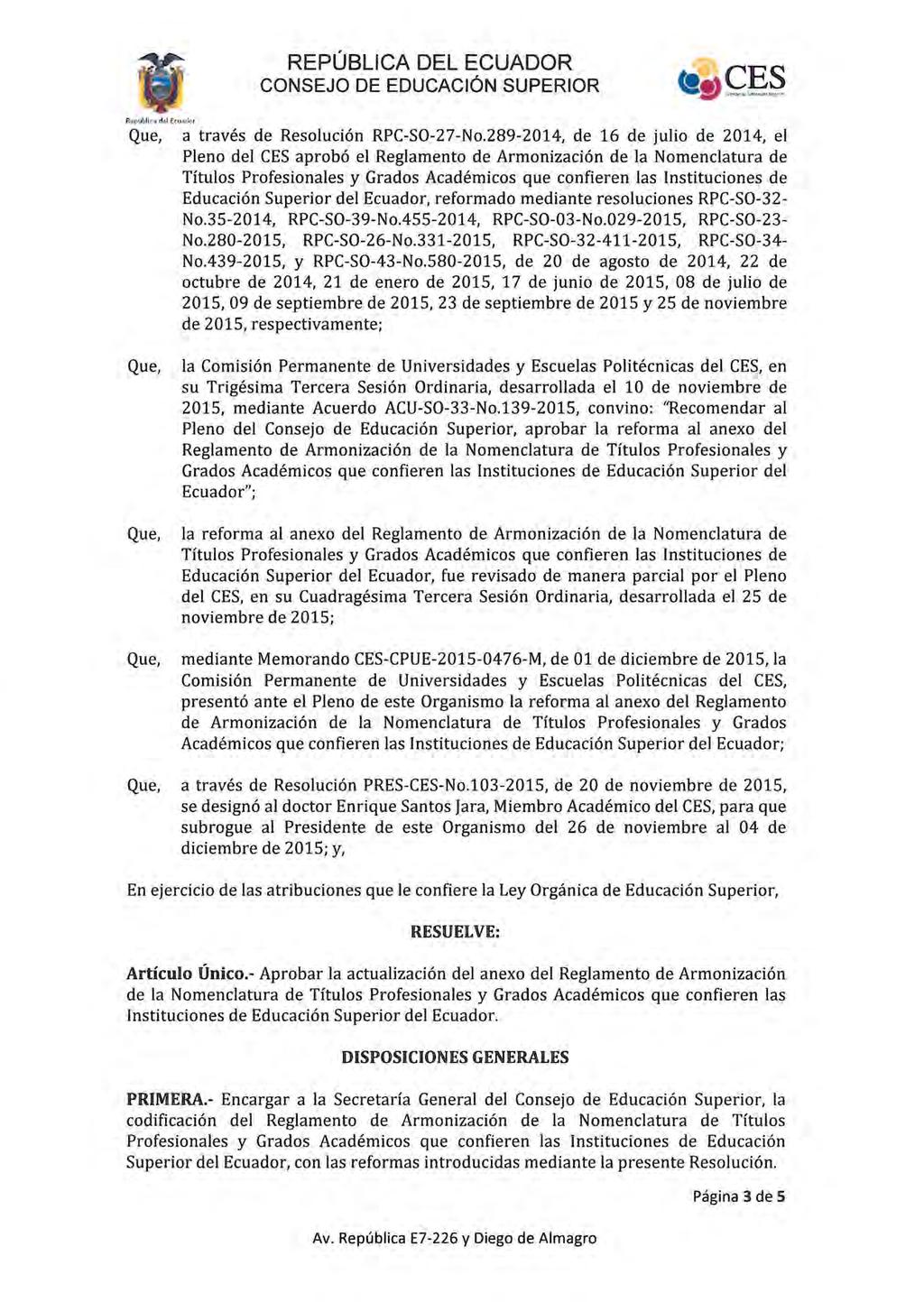 REPÚBLICA DEL ECUADOR CONSEJO DE EDUCACiÓN SUPERIOR Republl ca cftl Ecuador a través de Resolución RPC-SO-27-No.
