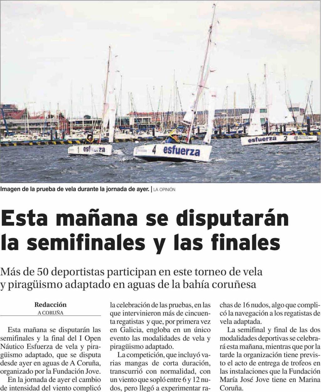 La Opinión A Coruña CORUÑA Prensa: Tirada: Difusión: Diaria 6.392 Ejemplares 4.