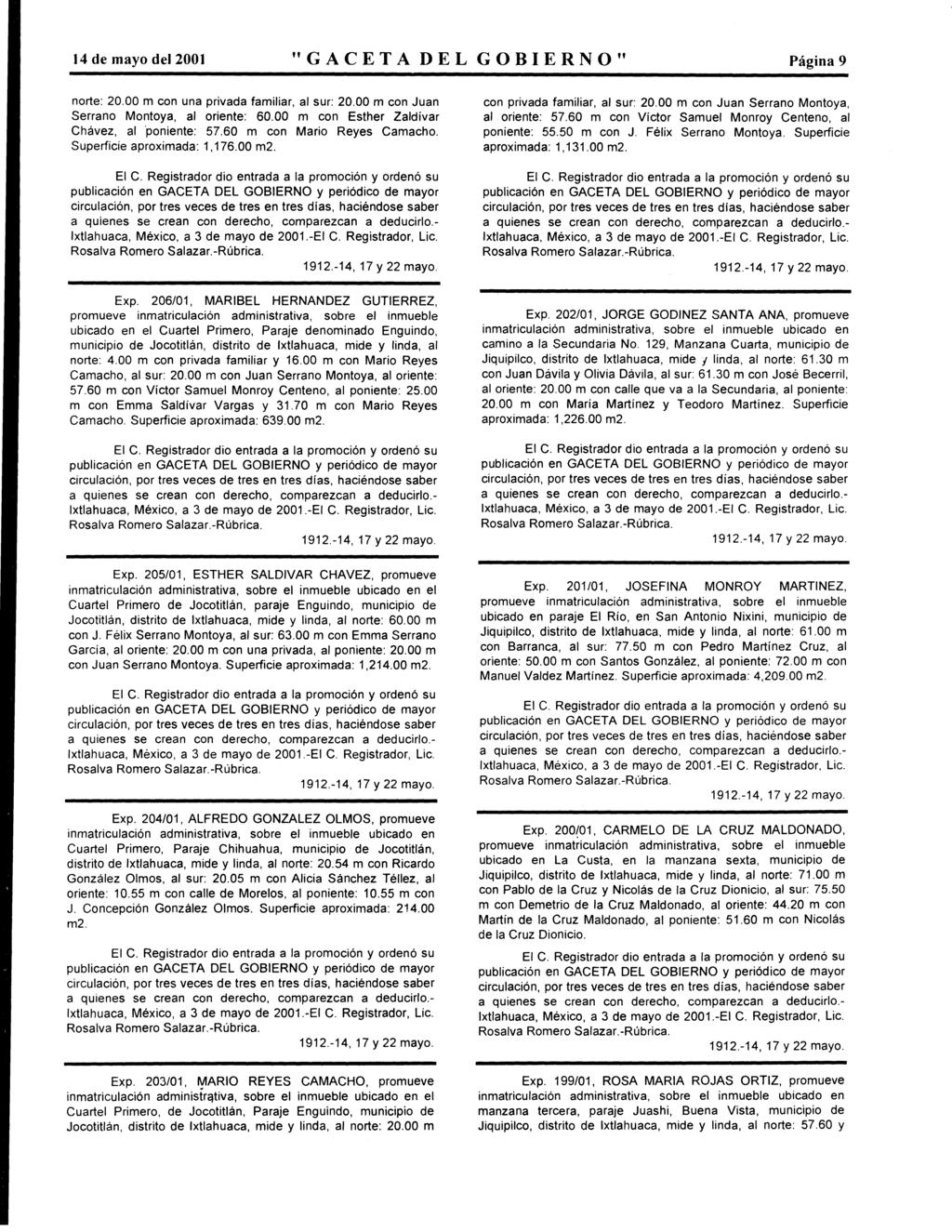 14 de may del 2001 "GACETA DEL GOBIERNO" Página 9 nrte: 20.00 m cn una privada familiar, al sur: 20.00 m cn Juan Serran Mntya, al riente: 60.00 m cn Esther Zaldívar Chávez, al 'pniente: 57.