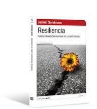 . Sambrano, J. (2012). Resiliencia: Transformación positiva de la adversidad.