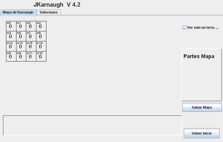 3 Pantalla de Salida La pantalla de salida consta de dos paneles que proporcionan el mapa de Karnaugh y las soluciones al problema propuesto. Panel Mapa de Karnaugh Panel Soluciones 3.