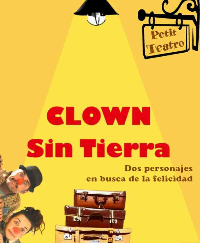 CLOWN SIN TIERRA de Susana Fernández y Monti Cruz Clown sin tierra es la historia de la huida de dos payasos en busca de la felicidad.