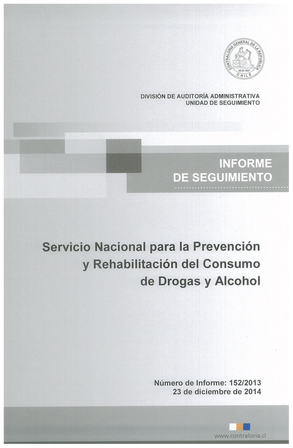 DIVISIÓN DE AUDITORÍA ADMINISTRATIVA INFORME DE SEGUIMIENTO Servicio Nacional para la Prevención y