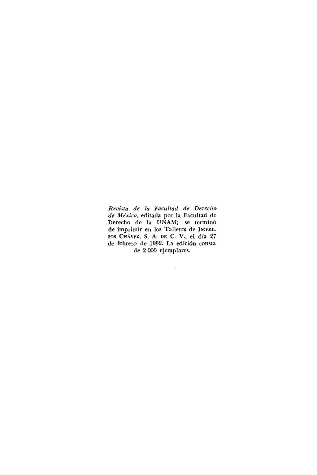 R~ista de la Fncultnd de Dereciio de México, editada por la Facultad de Derecho de la UNAM; se tenninú de impririiir en