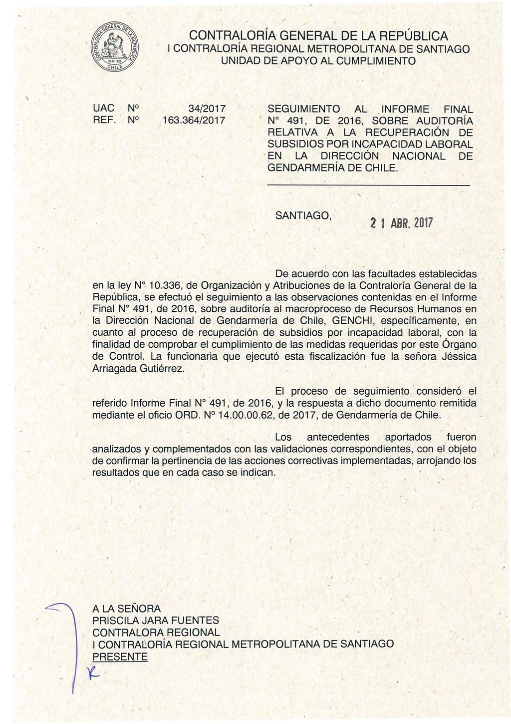 ' CONTRALORÍA GENERAL DE LA REPÚBLICA' 1 CONTRALORÍA 'REGIONAL METROPOLITANA DE SANTIAGO ' ' 1 34/2017 163.364/2017 SEGUIMIENTO AL.