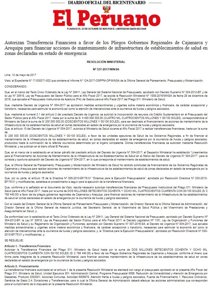 Mediante Resolución Ministerial N 337-2017/MINSA, se resolvió autorizar la Transferencia Financiera del Pliego 011: Ministerio de Salud a favor de los Pliegos Gobiernos Regionales de Cajamarca y