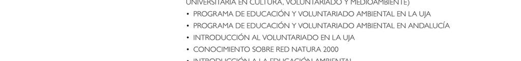 Verde de la Universidad de Jaén Curso de Educación y Voluntariado Ambiental del Aula Verde de la Universidad