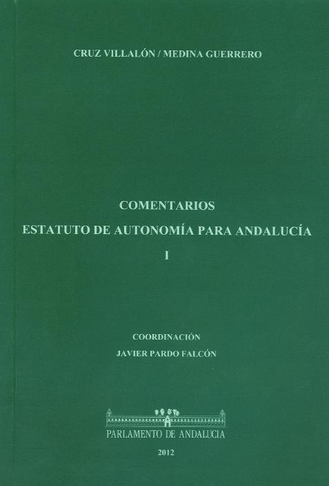 Autonomía para Andalucía. Dirigida por Pedro Cruz Villalón y Manuel Medina Guerrero. Coordinada por Javier Pardo Falcón.
