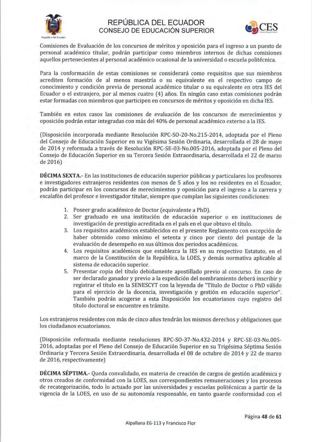 ~_...,- REPÚBLICA DEL ECUADOR CONSEJO DE EDUCAC ión SUPERIOR '4\ CES (11)---- Comisiones de Eva luación de los concursos de méritos y oposición para el ingreso a un puesto de personal académico