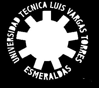 UNIVERSIDAD TÉCNICA LUIS VARGAS TORRES DE ESMERALDAS UNIVERSIDAD TÉCNICA LUIS VARGAS