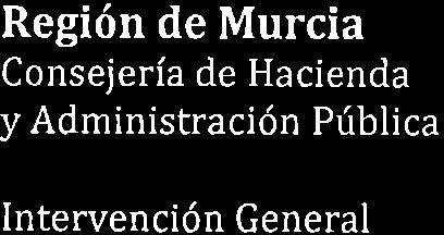 å w Región de Murcia Consejería de Hacienda y Administración Pública Intervención General Expte.