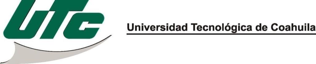 IDEARIO INSTITUCIONAL La Universidad Tecnológica de Coahuila fue creada a iniciativa del Gobierno del Estado y del sector empresarial mediante decreto de fecha 15 de diciembre de 1995 publicado en el