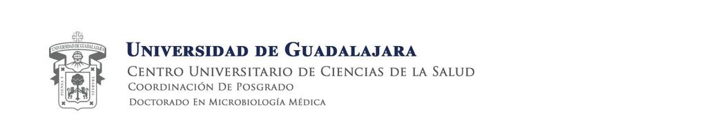 MAESTRÍA Y DOCTORADO EN MICROBIOLOGÍA MÉDICA CONVOCATORIA 2018-2019 LA GUÍA INCLUYE INSTRUCTIVO PARA: 1.