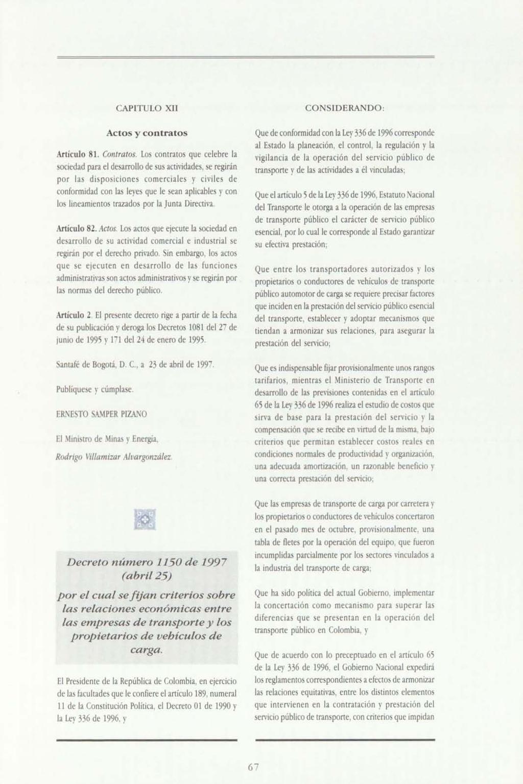 CAPITULO XII Actos y contratos Artículo 81. Contratos.