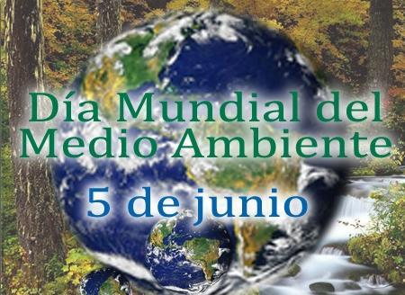 EFEMÉRIDES 5 de Junio: Día Mundial del Medio Ambiente.