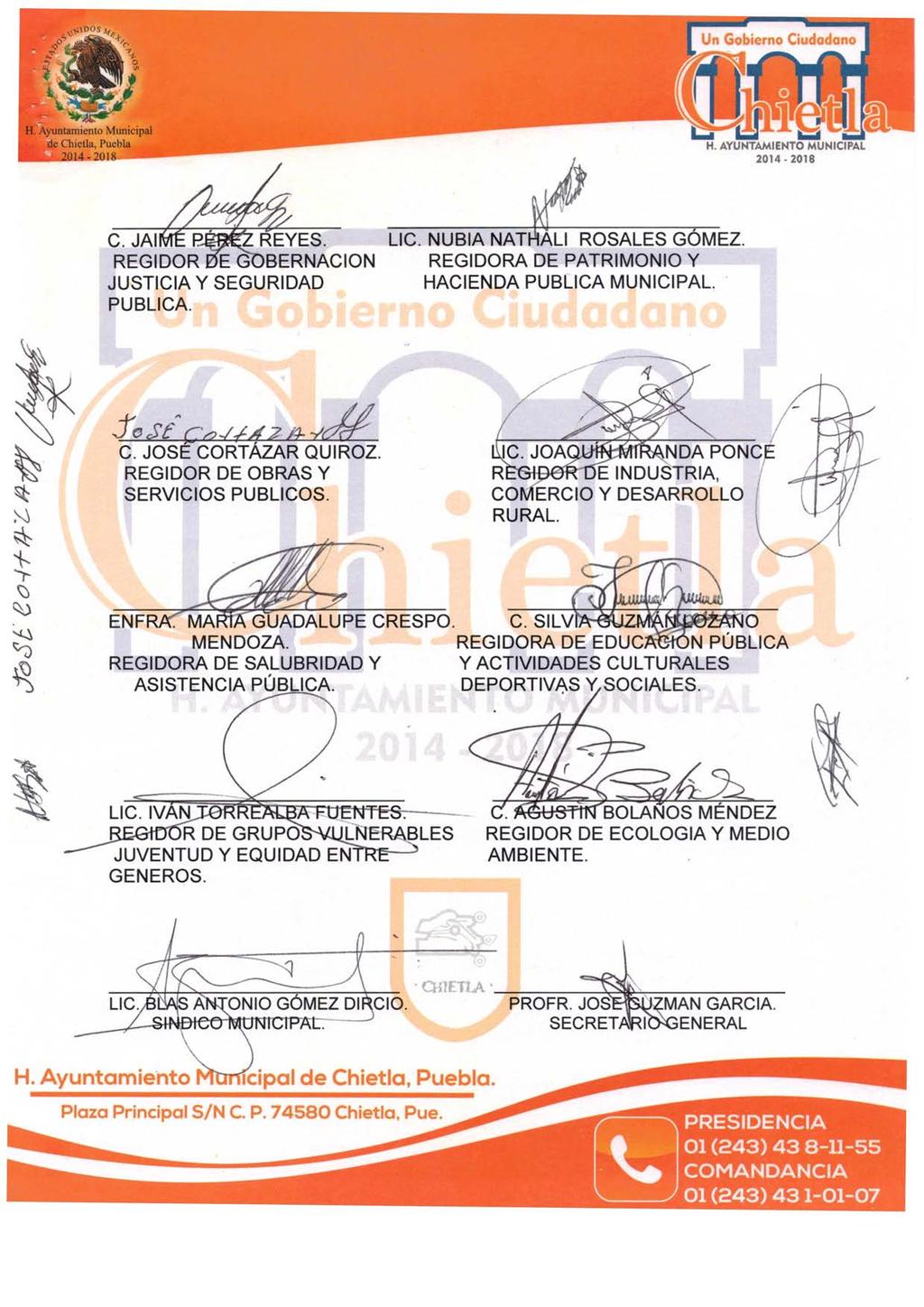 S H. Ayuntamiento Municipal de Chictia. Puebla 2014-2018 F1 2014-2018 C. JAI(vTÉ REYES. REGIDOR 'E GOBERNACION JUSTICIA Y SEGURIDAD PUBLICA. LIC. NUBIA NATHÁLI ROSALES GÓMEZ.
