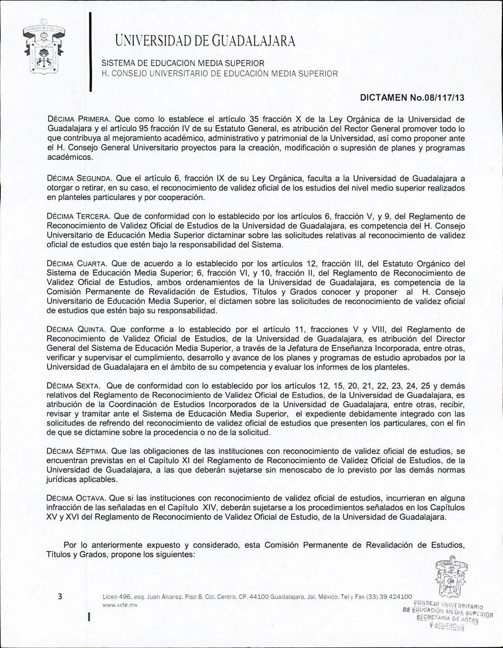 SISTEMA DE EDUCACION MEDIA SUPERIOR H. CONSEJO UNIVERSITARIO DE EDUCACIÓN MEDIA SUPERIOR DICTAMEN No.081117113 DÉCIMA PRIMERA.