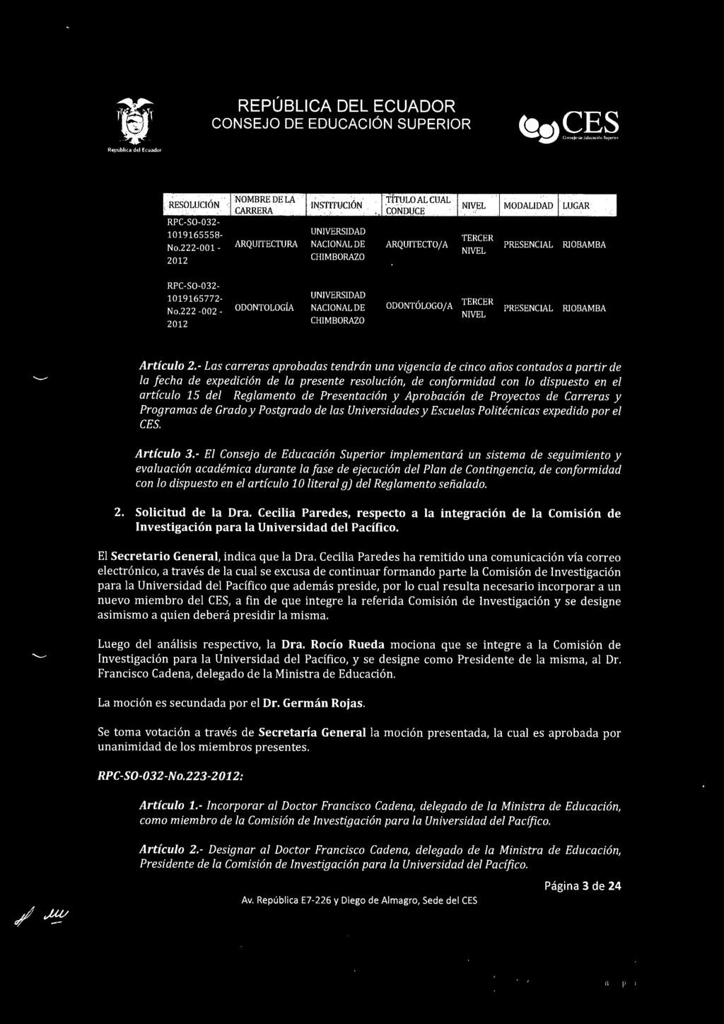 222-002- 2012 ODONTOLOGfA UNIVERSIDAD NACIONALDE CHIMBORAZO ODONTOLOGO/A TERCER NIVEL PRESENCIAL RIOBAMBA Articulo 2.