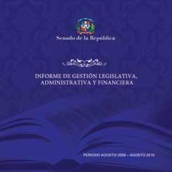 Memoria Periodo 2009-2010 Informe de Gestión Legislativa Administrativa y Financiera Senado de la República