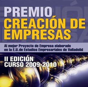 PREMIO CREACIÓN DE EMPRESAS II EDICIÓN. Curso 2009-2010 BASES PARA LA CONCESIÓN DE LOS PREMIOS A LAS MEJORES INICIATIVAS EMPRENDEDORAS 1.