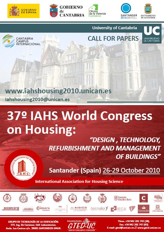 Por otra parte, Santander fue, del 26 al 29 de octubre de 2010, la primera sede española del IAHS World Congress on Housing Science, de la International Association for Housing Science (IAHS) en su