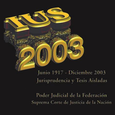 88 Suprema Corte de Justicia de la Nación IUS 2003. Junio 1917-diciembre 2003.