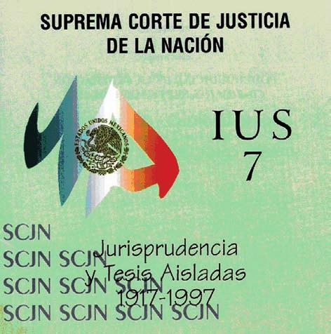 78 Suprema Corte de Justicia de la Nación IUS 7.