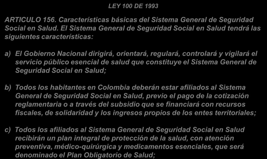 ARTICULO 156. Características básicas del Sistema General de Seguridad Social en Salud.