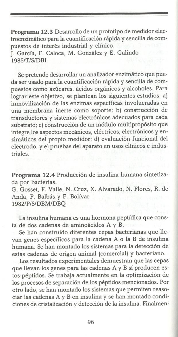 Programa 12.3 Desarrollo de un prototipo de medidor electroenzimático para la cuantificación rápida y sencilla de compuestos de interés industrial y clínico. J. García, F. Caloca, M. González y E.