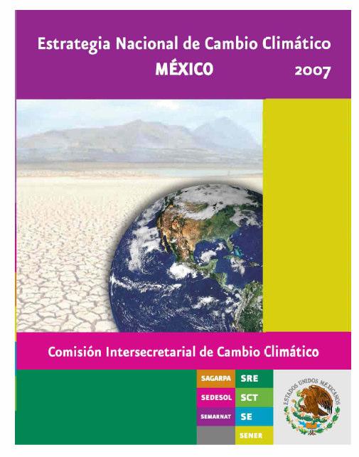 Se creó la Comisión Intersecretarial de Cambio Climático (CICC) el 25 de abril de 2005 como máxima autoridad en la materia.