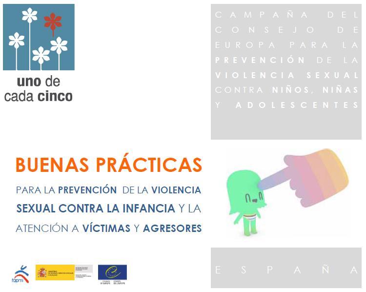 CONOCIMIENTO DE LA REALIDAD DEBATE SOBRE TURISMO Y RESPONSABILIDAD SOCIAL Actos de celebración del Día Mundial del Turismo 2012 La prevención de la violencia sexual contra la infancia en España 143