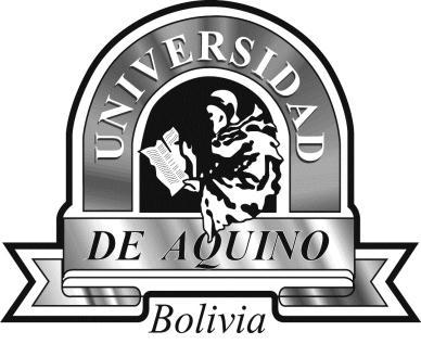 UDABOL UNIVERSIDAD DE AQUINO BOLIVIA Acreditada como PLENA mediante R. M.