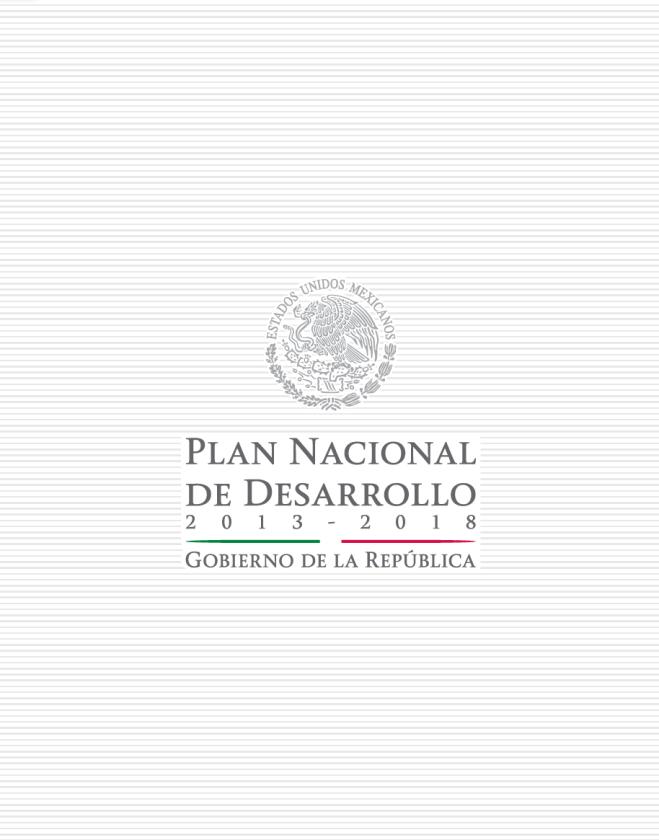 PERSPECTIVAS Plan Nacional de Desarrollo 2013-2018 Establece cinco metas nacionales: México en Paz