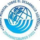 Primeros acuerdos internacionales En 2002 la Cumbre sobre el Desarrollo Sostenible celebrada en Johannesburgo