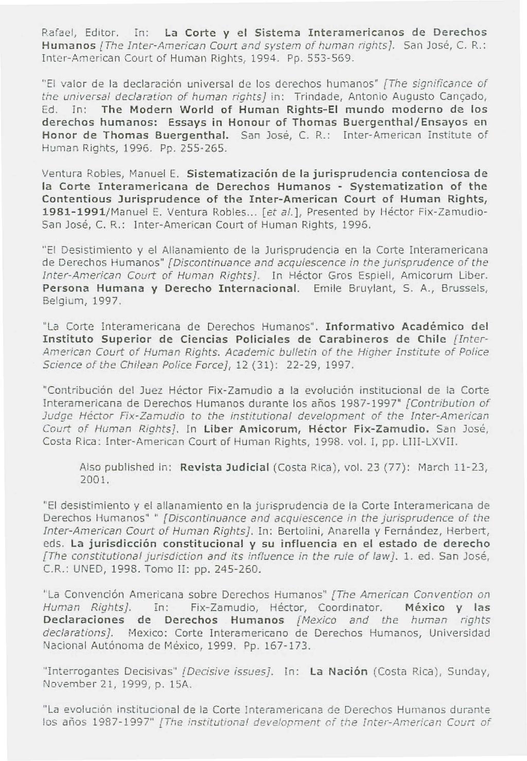 R.afcH?I, Editor. rn: La Corte y el Sistema Interamericanos de Derechos Humanos [The Inter-American Court and system or human rights]. San Jose, C. R.; Inter-American Court of Human Rights, 1994. Pp.