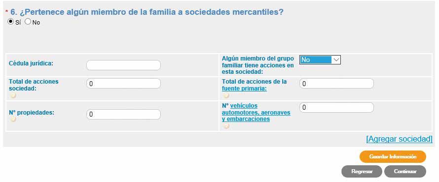 6 Sociedades Mercantiles En la pregunta Pertenece algún miembro de la familia a sociedades mercantiles, registre todas las sociedades pertenecientes a miembros de la familia de la fuente primaria,