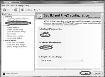From the pop-up menu, select Set SLI and PhysX configuration. In Set PhysX GPU acceleration item, please select Enabled. In Select an SLI configuration item, please select Enable SLI.