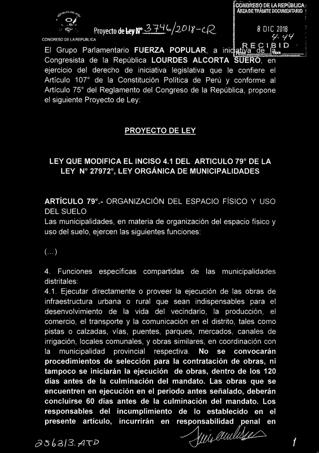 U 11t~:cq; e,,; 1w -» Congresista de la República LOURDES ALCORTA SUERO, en ejercicio del derecho de iniciativa legislativa que le confiere el Artículo 107º de la Constitución Política de Perú y