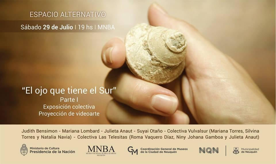 Exposición y proyección Localidad: Neuquén Fecha: Sábado 29 de Julio El ojo que tiene el Sur (parte