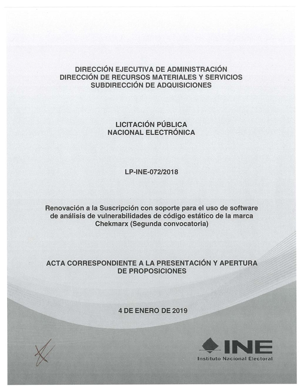 LICITACIÓN PÚBLICA NACIONAL ELECTRÓNICA LP-INE-072/2018 Renovación a la Suscripción con soporte para el uso de software de análisis de vulnerabilidades