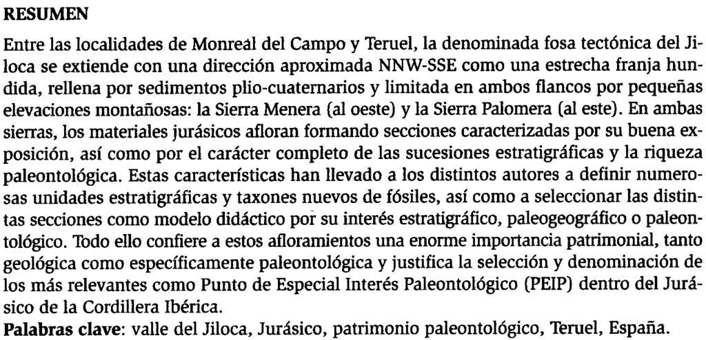 Departamento de Paleontología, Facultad de Ciencias Geológicas, Universidad Complutense, 28040 Madrid. e-mail: sixto@geo.ucm.