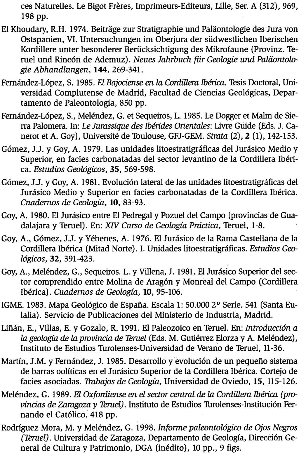 Los yacimientos paleontológicos del Jurásico en el valle del Jiloca ces Naturelles. Le Bigot Freres, Imprimeurs-Editeurs, Lille, Ser. A (312), 969, 198 pp. El Khoudary, R.H. 1974.