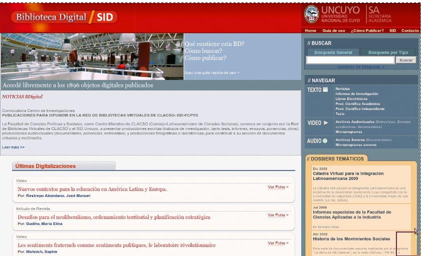 Biblioteca digital UnCuyo La Biblioteca digital de la Universidad Nacional de Cuyo es un proyecto del Sistema Integrado de Documentación (SID) que pretende digitalizar, almacenar, poner en línea y