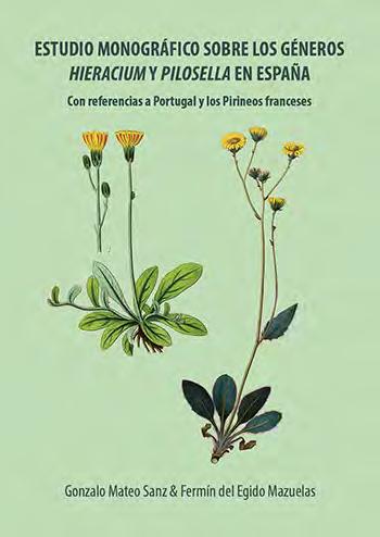 PVP: 24,00 + envío Estudio monográfico sobre los géneros Hieracium y Pilosella en España Con referencias a Portugal y los Pirineos franceses Gonzalo Mateo