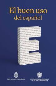 14. El buen uso del Español / Real Academia Española Edición: 2013