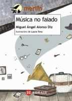 ; 27 cm Signatura: N HAG niñ / v Alonso Diz, Miguel Ángel Música no faiado / Miguel Ángel Alonso Diz ;