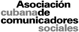 CONVOCATORIA FESTIVAL DE CREATIVOS DE LA COMUNICACIÓN 16 de noviembre de 2018 Palacio de Conveciones La Asociación Cubana de Comunicadores Sociales a través de su Círculo de Creativos convoca al
