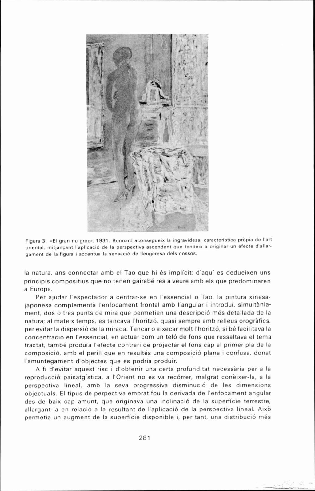 Figura 3. <(El gran nu groc)), 1931. Bonnard aconsegueix la ingravidesa. caractenstica prbpia de I'art oriental.